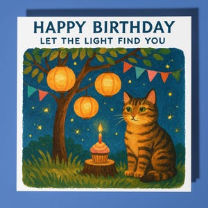 Tabby cat - Let the Light Find You - Happy Birthday Card - Premium Greeting Card & Envelope - Personalised card - family friend