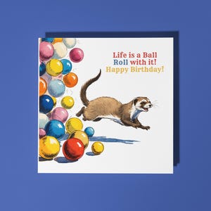 Lontra carina fatta a mano - La vita è una palla, rotola con essa! Biglietto di auguri di buon compleanno Biglietto di auguri divertente con animali Amanti degli animali Biglietto di auguri premium e busta