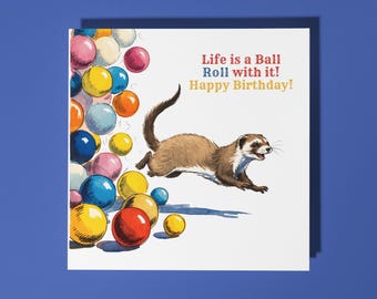 Handmade Cute otter - Life is a Ball Roll with it! Happy Birthday Card Funny Animal Card Animal Lovers Premium Greeting Card & Envelope