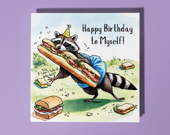 Handmade Funny raccoon with a baguette Happy Birthday to Myself! Card - Funny Animal Card Animal Lovers Premium Greeting Card White Envelope