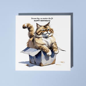 Handgemachte lustige große Katze in einer kleinen Box - Dream big Happy Birthday Karte Lustige Tierkarte Tierliebhaber Premium Grußkarte & Umschlag