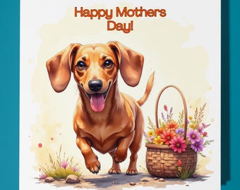 Dachshund dog Happy Mother’s Day! Card - Funny Animal - Premium Greeting Card & Envelope - Personalised Dog card - Mum