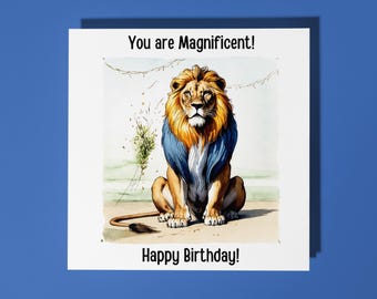 Handmade Handsome Lion You are Magnificent! Happy Birthday Card Funny Animal Card Animal Lovers Premium Greeting Card With Envelope
