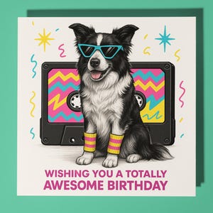 80s Border Collie  -  Happy Birthday Card - Premium Greeting Card and Envelope Personalised funny dog card - Friend Grandad Family
