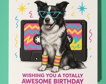 80s Border Collie  -  Happy Birthday Card - Premium Greeting Card and Envelope Personalised funny dog card - Friend Grandad Family