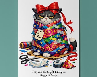 Funny Animals Collection – Cat They said I'm the gift. I disagree.  Happy Birthday Card - Premium Greeting Card &  Envelope - Personalised