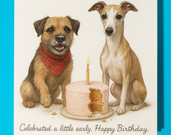 Border Terrier and Whippet - Happy Birthday Card - Premium Greeting Card & Envelope Personalised funny dog card - Friend Family