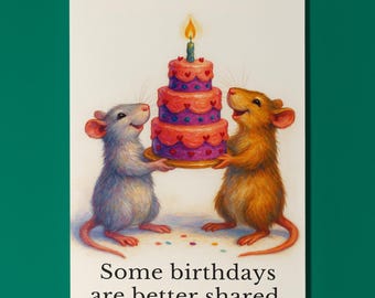Two rats - Some birthdays are better shared - Happy Birthday! Card - Funny Animals - Matte Greeting Card and Envelope - Personalised Friends
