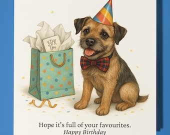 Border Terrier Dog Hope it’s full of your favourites Birthday Card - Premium Greeting Card Envelope Personalised funny card - friend family