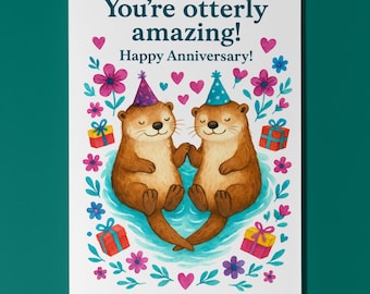 Otter Love Forever - You are otterly amazing! - Happy Anniversary Card - Premium Greeting Card Envelope - Funny animals - Personalised card