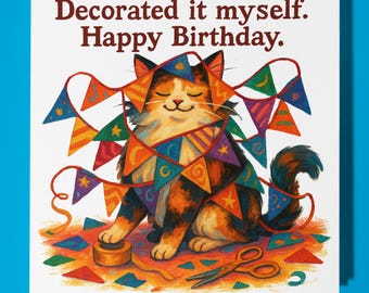 Fine Art Funnies Collection - Cat - Decorated it myself - Happy Birthday Card - Premium Greeting Card Envelope - Personalised card - Friend