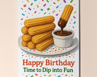 Dessert First! Collection - Churros - Time to Dip into Fun - Happy Birthday Card Premium Greeting Card and Envelope - Personalised card