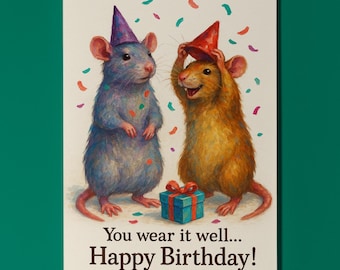 Two rats - You wear it well.. Happy Birthday! Card - Funny Animal - Matte Greeting Card and Envelope - Personalised - Friends Family members