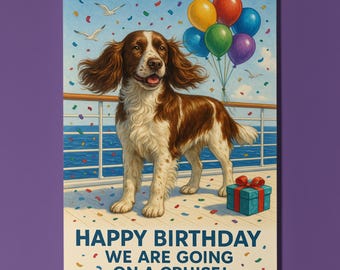 Dog Breeds Collection - We are going on a Cruise! - Spaniel Happy Birthday Card - Funny Premium Greeting Card Envelope - Personalised card