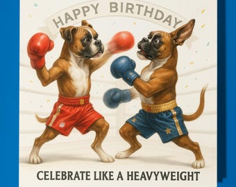 Boxer Dogs  - Happy Birthday Card - Funny Animal - Premium Greeting Card Envelope - Personalised funny card - family friend