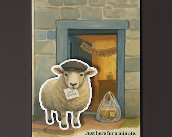 Scottish Sheep - Just here for a minute - Pop 3D appliqué - Birthday card -  Funny animals -  Premium Card and Envelope - Personalised Card