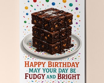 Dessert First! Collection - Brownies - May Your Day Be Fudgy  - Happy Birthday Card Premium Greeting Card and Envelope - Personalised card