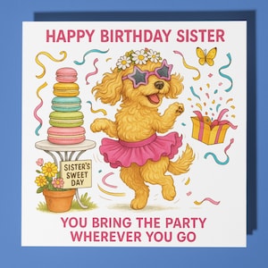 Cavapoo - Porta la festa ovunque tu vada - Biglietto di auguri di buon compleanno sorella - Biglietto di auguri premium e busta - Biglietto personalizzato per cani