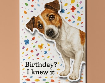 Jack Russell Terrier - Pop Pets 3D Collection - Birthday? I knew it Card Funny dog - Dog Breeds -Premium Greeting Card Envelope Personalised