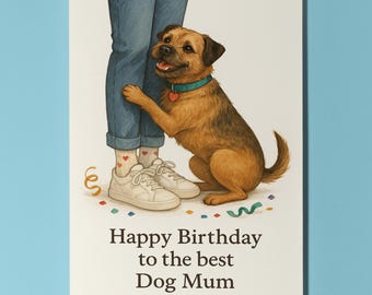 My Human Is the Best Collection - Border Terrier Happy Birthday to the best dog Mum Card - Funny Premium Greeting Card Envelope Personalised