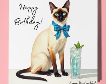 Siamese cat - Ocean Mist cocktail  - Happy Birthday Card - Premium Greeting Card & Envelope - Personalised funny card - Family Friend