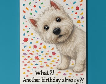 Dog Breeds Collection - Don’t Look Away - Westie Terrier - Birthday Card - Funny Animal - Premium Greeting Card Envelope - Personalised card