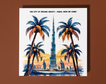 Handmade Burj Khalifa over the skyline The city of dreams awaits Dubai, here we come!" Card surprise Card Premium Greeting Card & Envelope