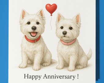 West Highland Terrier - Happy Anniversary Card  Funny Animal - Premium Greeting Card Envelope - Personalised Dog card - Husband Boyfriend