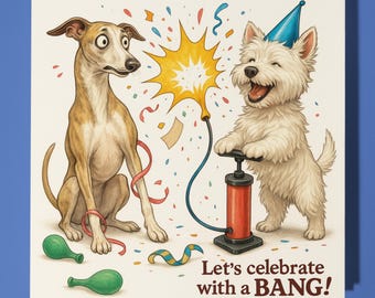 Whippet and West Highland White Terrier - Happy Birthday Card - Premium Greeting Card & Envelope Personalised funny dog card - Friend Family