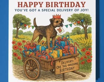 Border Terrier - Special Delivery of Joy - Happy Birthday Card - Premium Greeting Card & Envelope- Personalised funny dog card - Friend
