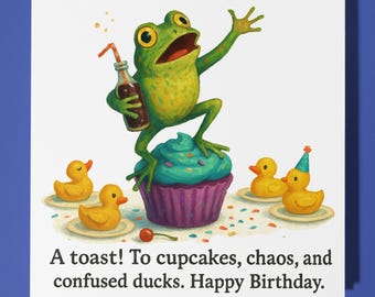 Guest Frog - A toast! To cupcakes, chaos, and confused ducks. - Happy Birthday Card - Premium Greeting Card & Envelope - Personalised card