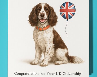 English Springer Spaniel  Dog - Congratulations on Your UK Citizenship - Premium Greeting Card & Envelope Personalised dog card - Friend