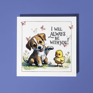 Piccolo cucciolo fatto a mano con pulcino Sarò sempre con te! Biglietto di auguri con animali divertenti Biglietto di auguri premium per amanti degli animali Busta bianca Amore