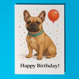 Dog Breeds Collection - French Bulldog Dog Happy Birthday Card - Funny Animal - Premium Greeting Card Envelope - Personalised card - Friend