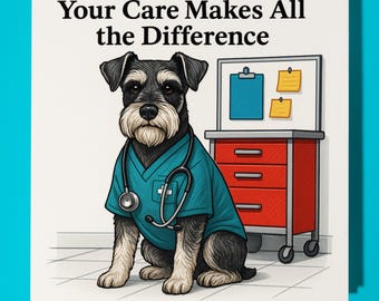 Schnauzer - Your Care Makes All the Difference  - Thank you Card - Funny Animal - Premium Greeting Card Envelope - Personalised card - GP