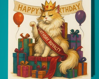 Fine Art Funnies Collection - Fluffy cat - Birthday Royalty - Happy Birthday Card - Premium Greeting Card & Envelope - Personalised card