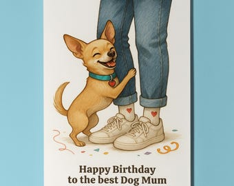 My Human Is the Best Collection - Chihuahua dog Happy Birthday to the best dog Mum Card - Funny Premium Greeting Card Envelope Personalised