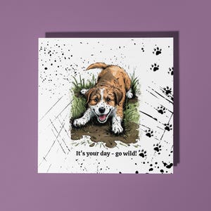 Handgemaakte Happy puppy-verjaardagskaart It's Your Day - Go Wild! Funny Animal Card Premium-wenskaart voor dierenliefhebbers met witte envelop
