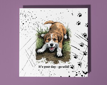 Handmade Happy puppy Happy Birthday Card It's Your Day - Go Wild! Funny Animal Card Animal Lovers Premium Greeting Card With White Envelope