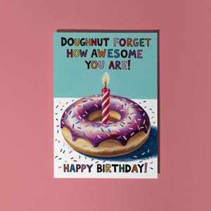 Donut hecho a mano ¡Donut, olvídate de lo increíble que eres! ¡Feliz cumpleaños! Tarjeta Tarjeta divertida Tarjeta de felicitación premium y sobre