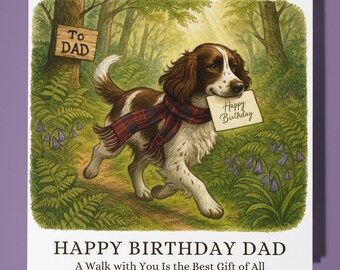 Springer Spaniel - A Walk with You Is the Best Gift - Happy Birthday Dad Card - Premium Greeting Card Envelope - Personalised funny dog card