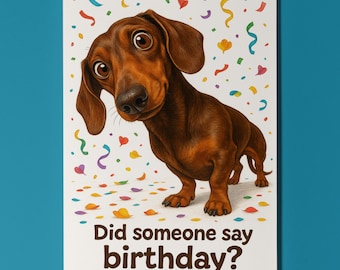 Dog Breeds Collection - Don’t Look Away - Dachshund -Happy Birthday Card - Funny Animal - Premium Greeting Card Envelope - Personalised card