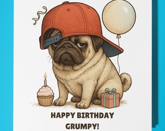 Grumpy Pug Dog - Happy Birthday Card - Funny Animal - Premium Greeting Card & Envelope - Personalised funny card - friend family Dad