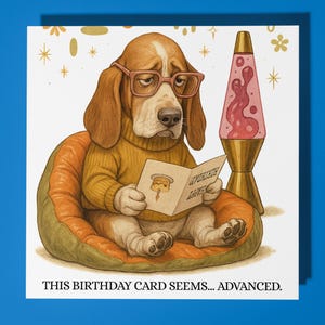 Basset Hound - Card seems... advanced - Happy Birthday Card - Premium Greeting Card Envelope Personalised funny card - Friend Dad Grandad