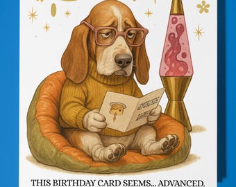 Basset Hound - Card seems... advanced - Happy Birthday Card - Premium Greeting Card Envelope Personalised funny card - Friend Dad Grandad