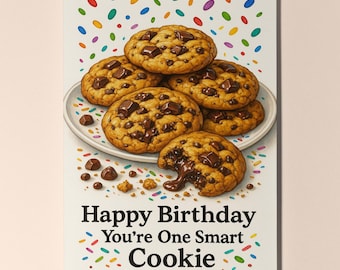 Dessert First! Collection - Chocolate Cookie - You're One Smart Cookie  - Birthday Card- Premium Greeting Card Envelope - Personalised card