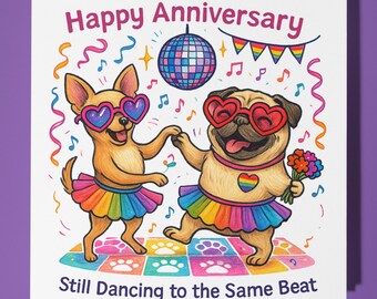 Chihuahua and Pug dogs - LGBTQ+ - Happy Anniversary Card  Funny Animal - Premium Greeting Card & Envelope - Personalised Dog card - Couple