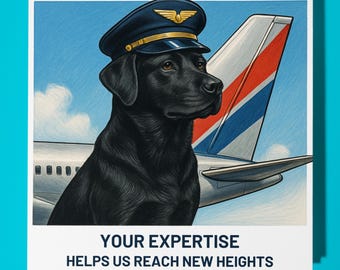 Labrador - Your Expertise Helps us - Thank you card  - Funny Animal - Premium Greeting Card Envelope - Personalised card - Pilot - Airline