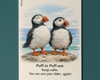 Puffin puff-in puff-out Keep calm You are one year older again Happy Birthday Card  Premium Greeting Card Envelope Personalised Friends