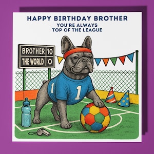 Bulldogue Francês - Você está sempre no topo da liga - Cartão de feliz aniversário, irmão - Envelope de cartão comemorativo premium - Cartão de cachorro engraçado personalizado